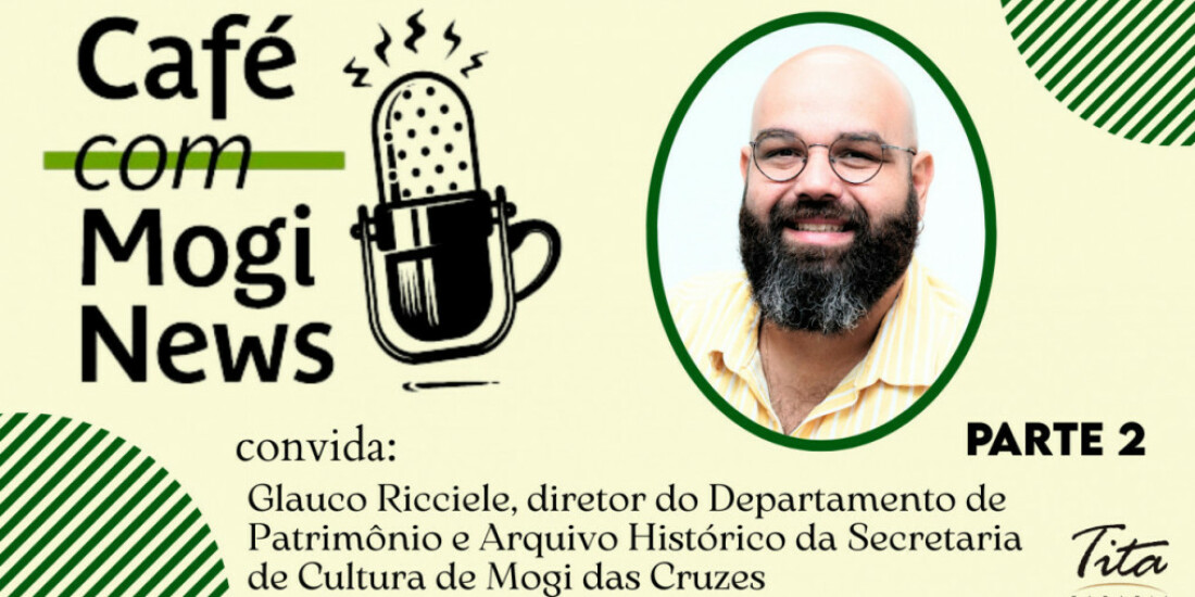Glauco Ricciele destaca a importância da preservação do patrimônio histórico da cidade