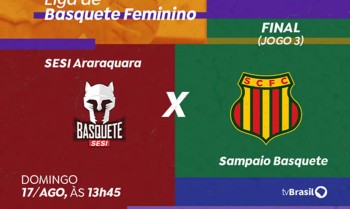 TV Brasil transmite Sesi Araraquara e Sampaio Basquete pela LBF