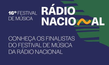 Festival de Música da Rádio Nacional divulga canções finalistas