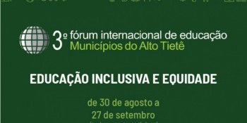 Fórum Internacional de Educação aborda inclusão