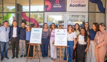 Mara Bertaiolli e presidente do Fundo Social, Maira Cusatis, inauguram Espaço Acolher 