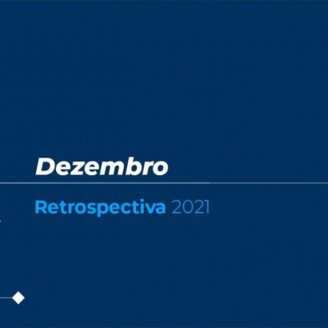 Retrospectiva 2021: conheça as principais notícias de dezembro