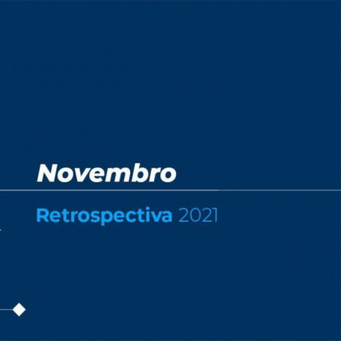 Retrospectiva 2021: confira as principais notícias de novembro