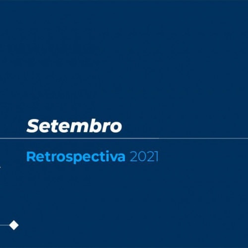 Retrospectiva 2021: conheça as principais notícias de setembro