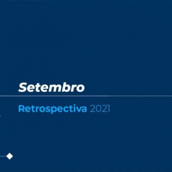 Retrospectiva 2021: conheça as principais notícias de setembro