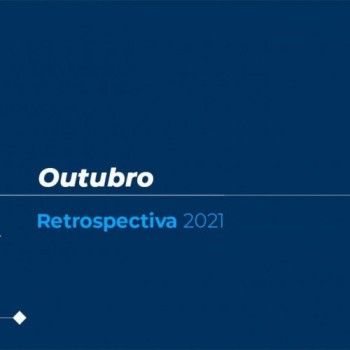 Retrospectiva 2021: confira as principais notícias de outubro