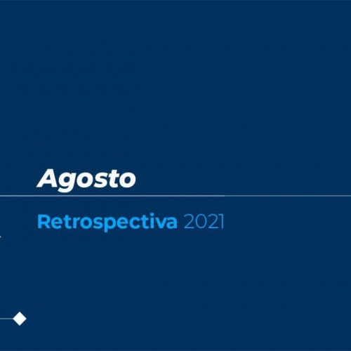 Retrospectiva 2021: confira as principais notícias de agosto