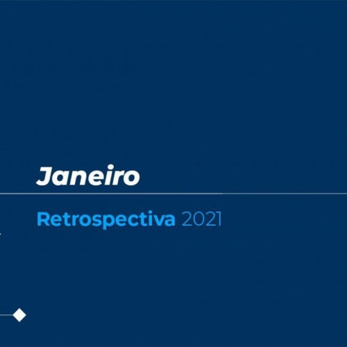 Retrospectiva 2021: confira as principais notícias de janeiro