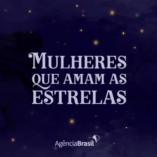 Conheça histórias de mulheres que, pelos séculos, estudam os astros