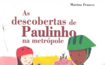 "As Descobertas de Paulinho Na Metrópole"