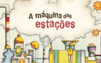 "A Máquina das Estações"