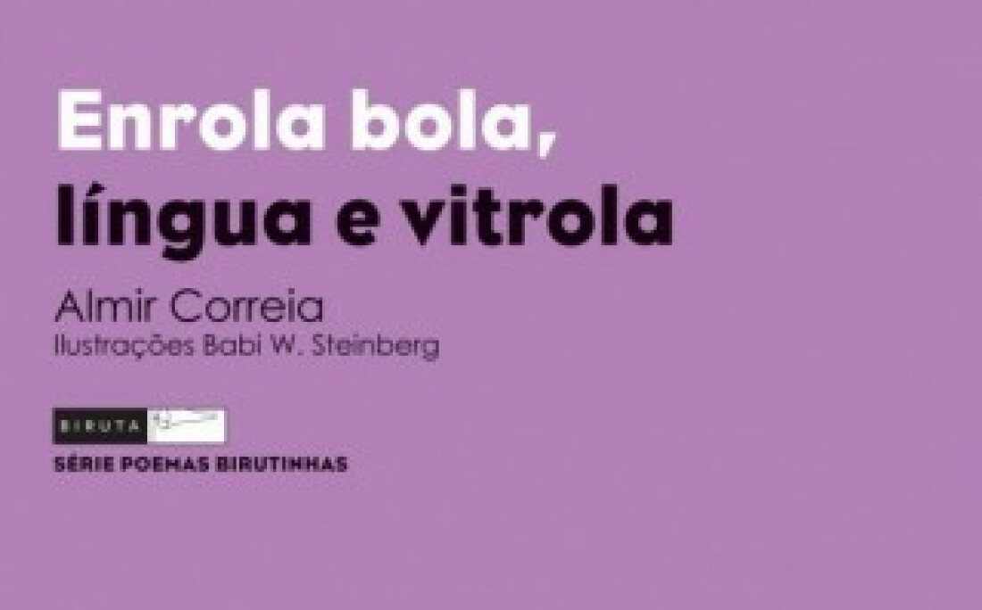 "Enrola Bola, Língua e Vitrola"