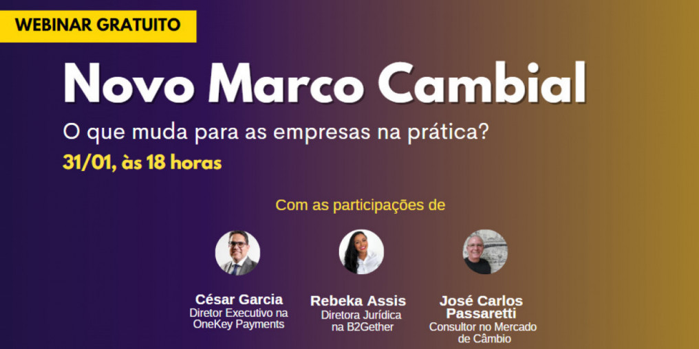 Evento gratuito reunirá especialistas para explicar as mudanças do Novo Marco Cambial