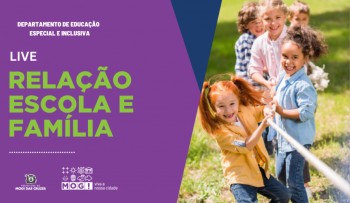Relação entre escola e família é tema de live da secretaria nesta quarta