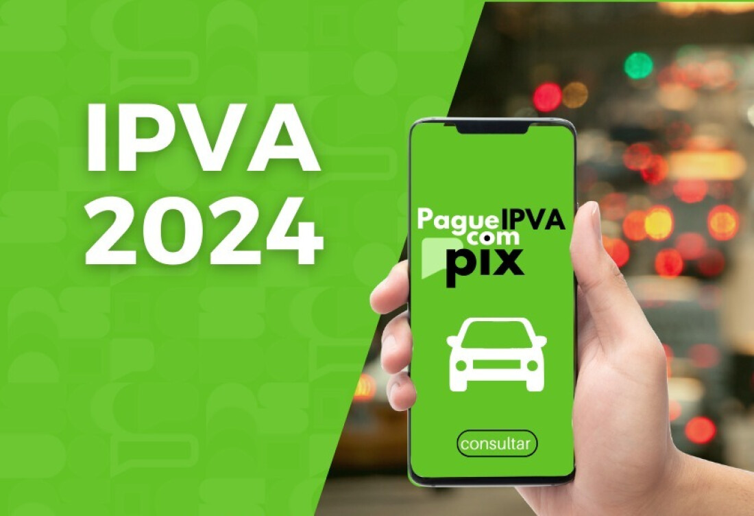 Valor do IPVA 2024 já está disponível para consulta e pagamento